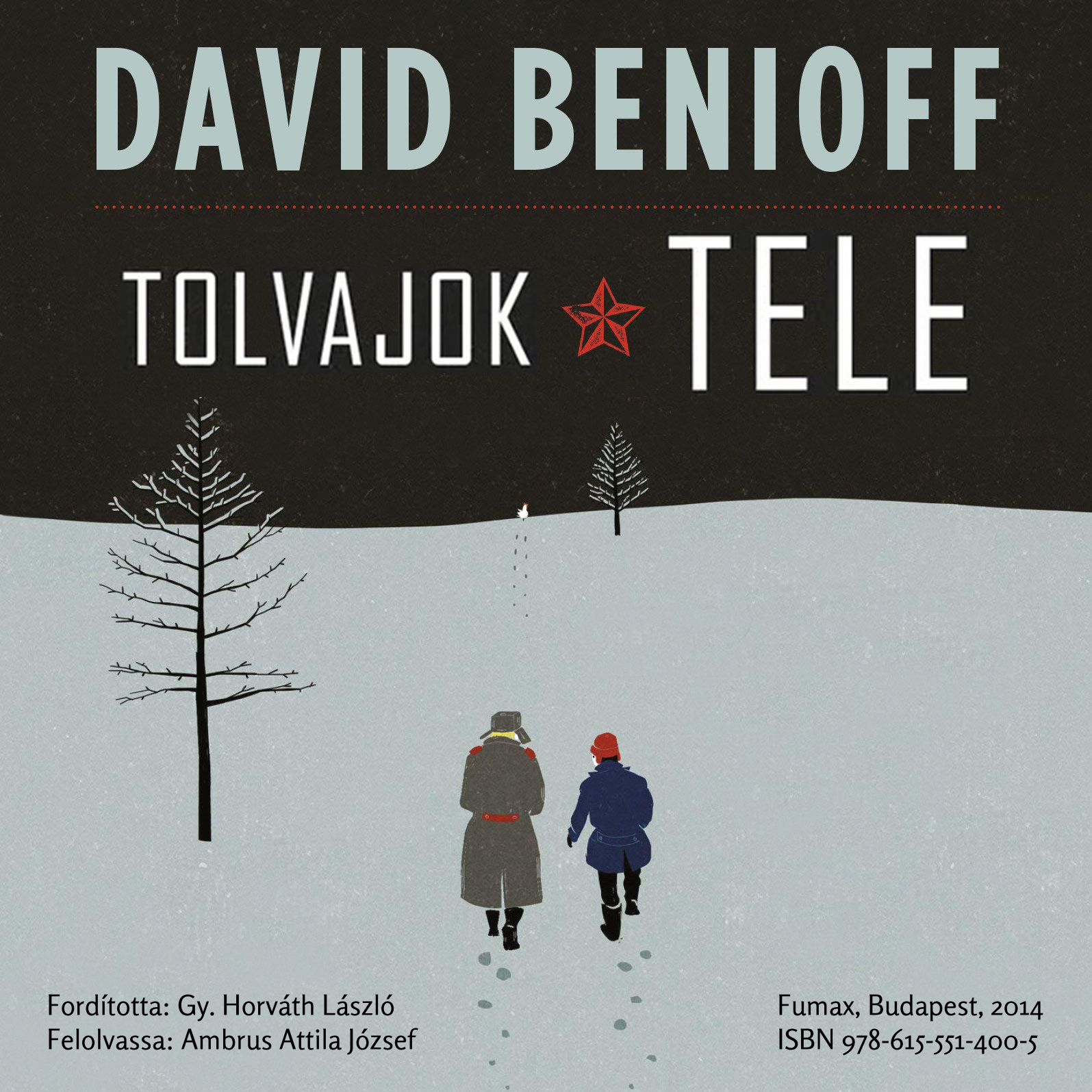 Szerző: David Benioff | Cím: Tolvajok ​tele | A hangoskönyv kiadása: Magánkiadás, Pecs, 2022.